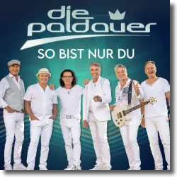 Die Paldauer – So bist nur du