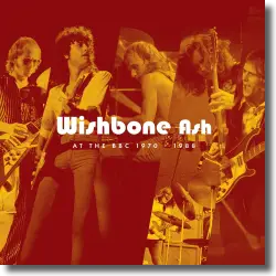 Wishbone Ash – At The BBC 1970 – 1988